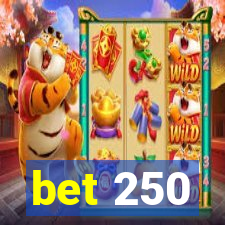 bet 250